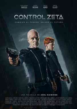 《控制泽塔Control Zeta》免费在线播放｜动作,科幻,惊悚,犯罪·阿根廷